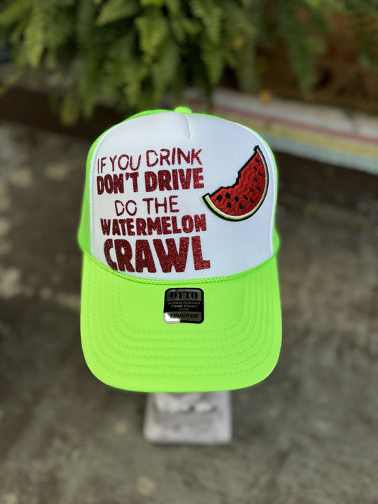 Cutomized Western “If You Drink Don’t drive Do The Watermelon Crawl” Otto Trucker Hat with Patch