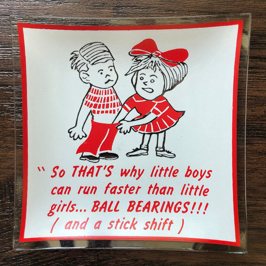 Vintage Naughty Ashtray  “So That’s why little boys can run faster than little girls… Ball Bearings!!! ( and a stick shift)